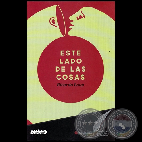 ESTE LADO DE LAS COSAS - Autor: RICARDO LOUP - Año 2017